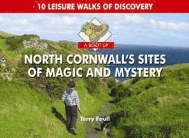 bokomslag A Boot Up North Cornwall's Sites of Magic and Mystery