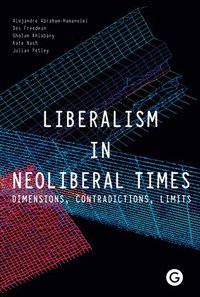 bokomslag Liberalism in Neoliberal Times