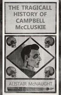 bokomslag The Tragicall History of Campbell McCluskie