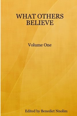 What Others Believe: v. 1 1