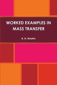 bokomslag Worked Examples in Mass Transfer