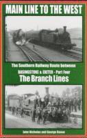 Main Line to the West: Part 4 Branch Lines 1