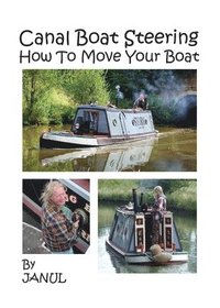 bokomslag Canal Boat Steering - How To Move Your Boat