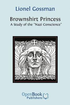 Lionel Gossman - Brownshirt Princess, Häftad