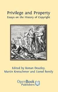 bokomslag Privilege and Property. Essays on the History of Copyright