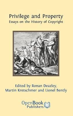 Privilege and Property. Essays on the History of Copyright 1