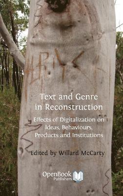 Willard McCarty - Text and Genre in Reconstruction, Inbunden