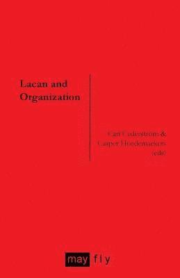 Jason Glynos, Yannis Stavrakakis, Rickard Grassman, Carl Cederstrom, Casper Hoedemaekers - Lacan and Organization, Häftad