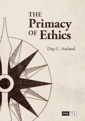 The Primacy of Ethics 1