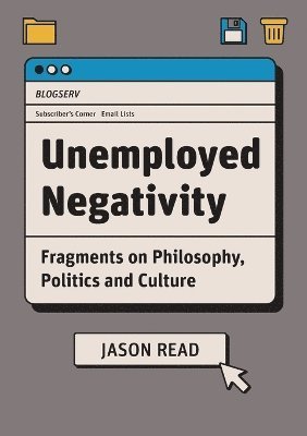 Jason Read - Unemployed Negativity, Häftad