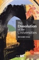 Richard Hall - Dissolution of the Universities, Häftad