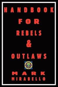 bokomslag Handbook for Rebels & Outlaws