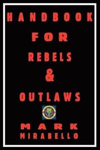 bokomslag Handbook for Rebels & Outlaws