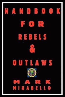 Handbook for Rebels & Outlaws 1