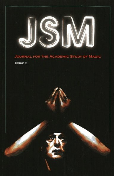S J Graf, A Hale, David Evans - Journal for the Academic Study of Magic: Issue 5, Häftad