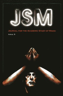 Journal for the Academic Study of Magic: Issue 5 1