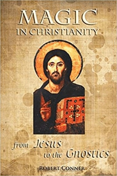 Robert Conner - Magic in Christianity, Häftad