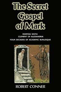 bokomslag The Secret Gospel of Mark