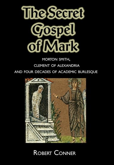 Robert Conner - Secret Gospel of Mark, Häftad