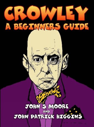 John S Moore, John Patrick Higgins - Crowley, Häftad