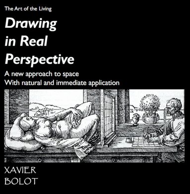 Xavier Bolot - Drawing in real Perspective, Häftad
