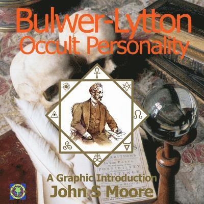Bulwer-Lytton: Occult Personality 1