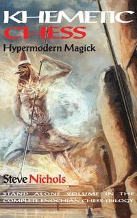 bokomslag Khemetic Chess / Hypermodern Magick