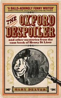 bokomslag Oxford Despoiler: and Other Mysteries from the Case Book of Henry St Liver