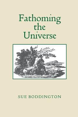 Sue Boddington - Fathoming the Universe, Häftad