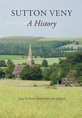 Sutton Veny History Group, Sutton Veny History Group,, Philip Clark - Sutton Veny, Häftad