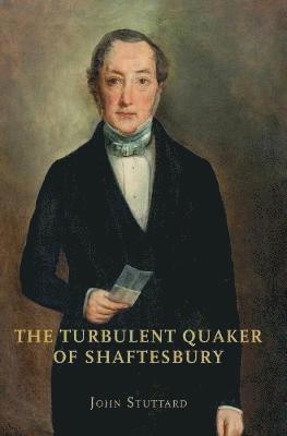 The Turbulent Quaker of Shaftesbury 1