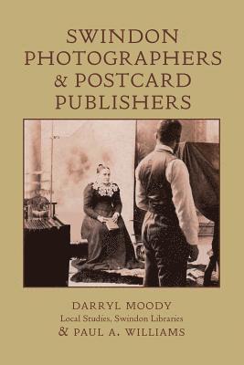bokomslag Swindon Photographers and Postcard Publishers