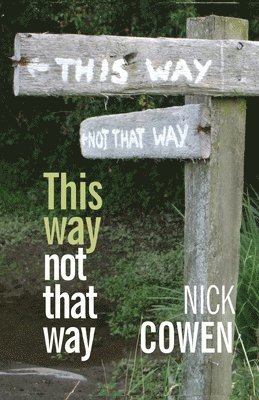 bokomslag This Way not That Way