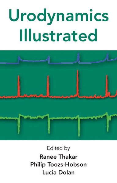Ranee Thakar, Philip Toosz-Hobson, Lucia Dolan - Urodynamics Illustrated, Häftad