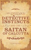 bokomslag Mrs D'Silva's Detective Instincts and the Shaitan of Calcutta