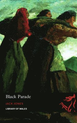 Jack Jones - Library of Wales: Black Parade, Häftad