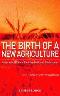 bokomslag The Birth of a New Agriculture