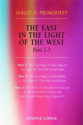 bokomslag The East in the Light of the West: Pt. 1-3