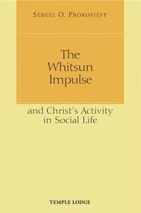 bokomslag The Whitsun Impulse and Christ's Activity in Social Life