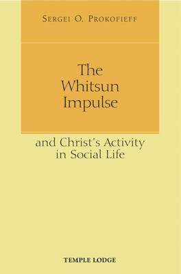bokomslag The Whitsun Impulse and Christ's Activity in Social Life