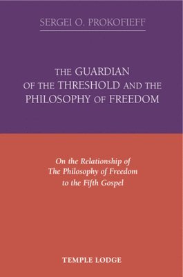 The Guardian of the Threshold and the Philosophy of Freedom 1