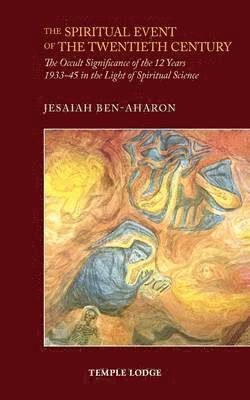 Jesaiah Ben-Aharon - The Spiritual Event of the Twentieth Century, Häftad