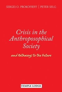 bokomslag Crisis in the Anthroposophical Society
