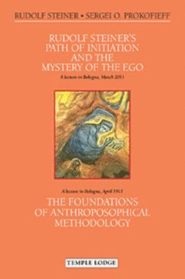 Rudolf Steiner's Path of Initiation and the Mystery of the EGO 1
