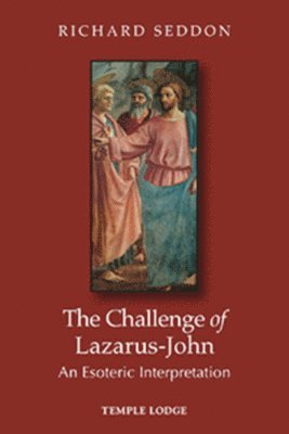 Richard Seddon - Challenge of Lazarus-John, Häftad