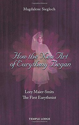 How the New Art of Eurythmy Began 1