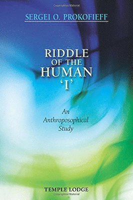 Sergei O. Prokofieff - Riddle of the Human 'I', Häftad