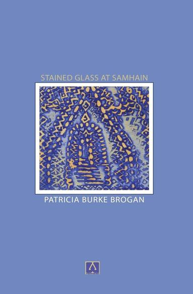 Patricia Burke Brogan - Stained Glass at Samhain, Häftad