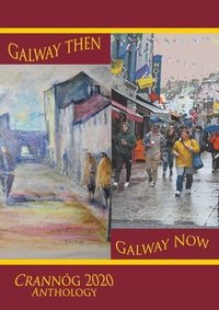 bokomslag Galway then, Galway Now