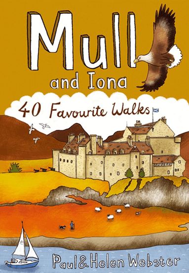 Paul Webster, Helen Webster - Mull and Iona: 40 Favourite Walks, Häftad
